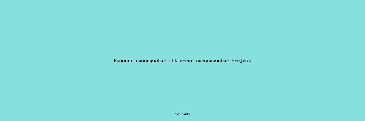consequatur sit error consequuntur Project